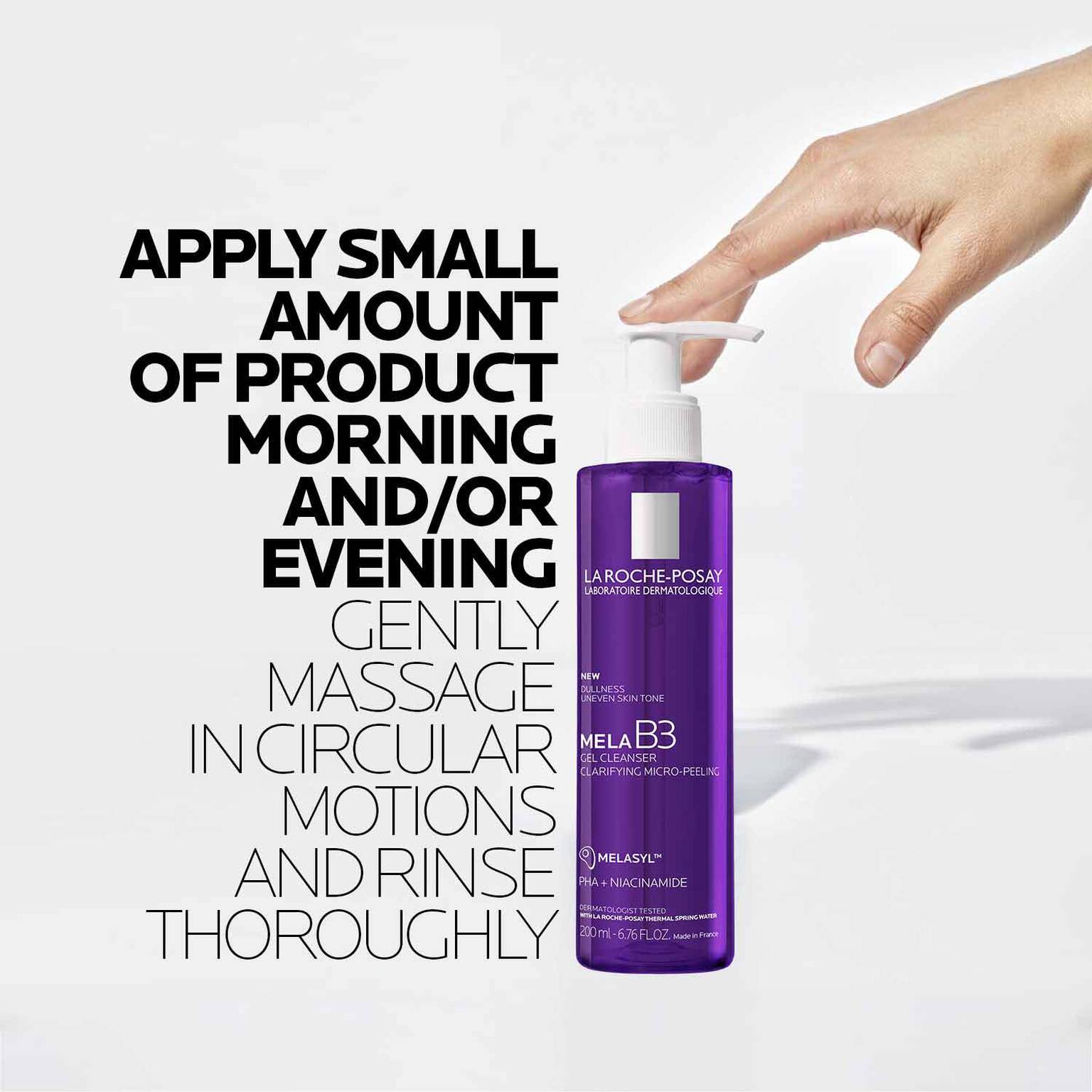 mela-b3-facial-gel-cleanser-with-melasyltm-niacinamide-r9 8_LaRochePosay-Product-MelaB3-MelaB3Cleanser-200ml-03337875890069-how-to_REV.jpg